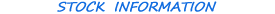 STOCK INFORMATION